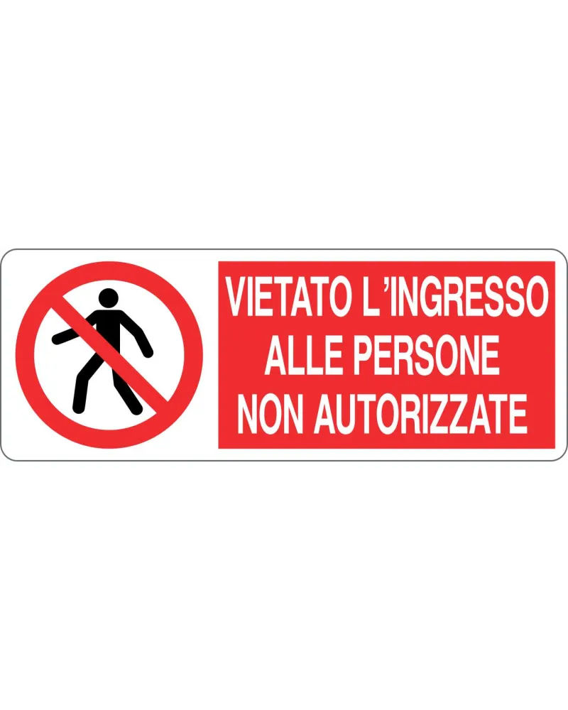 CARTELLO_ALL._VIETATO_L'INGRESSO_ALLE_PERSONE_NON_AUTORIZZATE_950