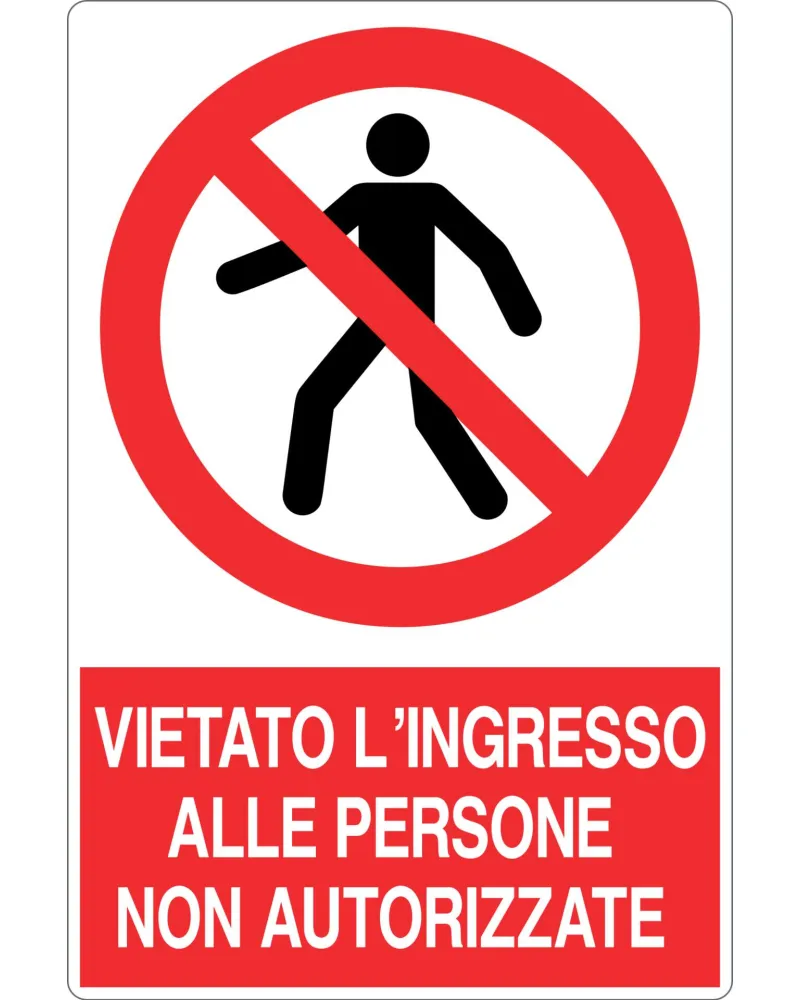 CARTELLO_ALL._VIETATO_L'INGRESSO_ALLE_PERSONE_NON_AUTORIZZATE_951