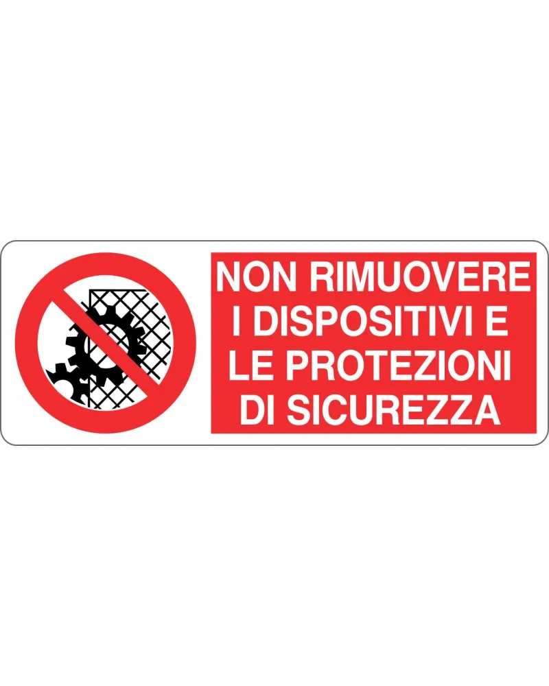 CARTELLO_ALL._NON_RIMUOVERE_I_DISPOSITIVI_E_LE_PROTEZIONI_DI_SICUREZZA_954